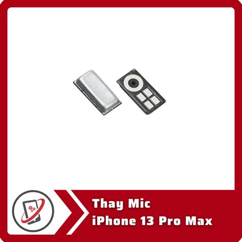 Giá Thay Mic Iphone 13 Pro Max Chính Hãng Apple