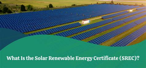 What Is The Solar Renewable Energy Certificate Srec
