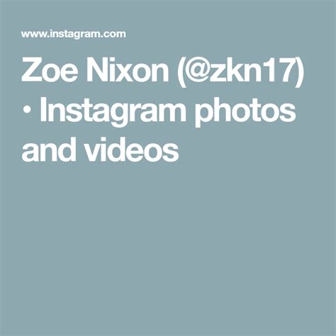 zoe nixon zkn17 instagram photos and videos nixon zoe photo and video instagram photo