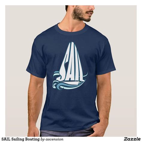 Sail Sailing Boating T Shirt Boat Shirts Shirts T