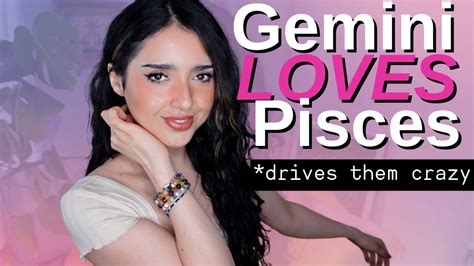 Why Gemini Loves Pisces Compatibility You Drive Me Crazy I Just