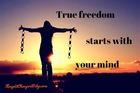 How True Freedom Starts With Your Mind Thought Changer