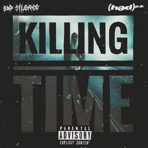 Killing Time [hed] P E Cover Hed P E 𝕾𝖆𝖉 𝖘𝖎𝖑𝖊𝖓𝖈𝖊