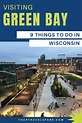 9 Things to do in Green Bay, Wisconsin - Jacly Travel