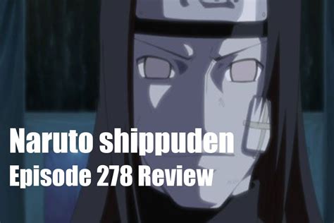 Naruto Shippuden Episode 278 Review The Targeted Medical Ninja Youtube