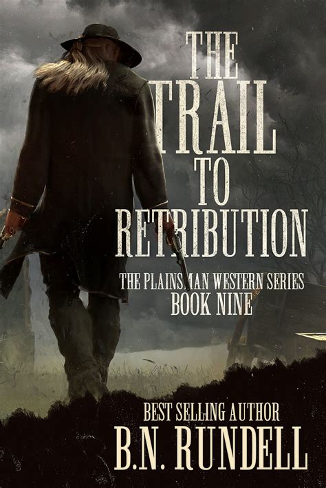 The Trail To Retribution A Classic Western Series By B N Rundell