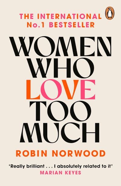 Women Who Love Too Much By Robin Norwood Penguin Books New Zealand