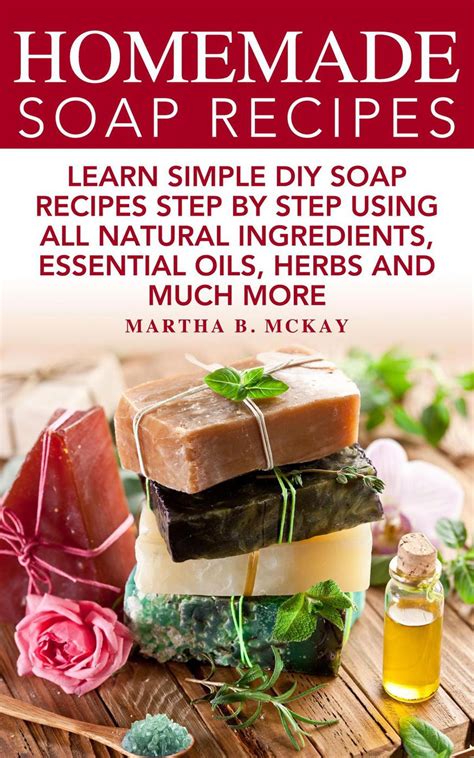 Homemade Soap Recipes Learn Simple Diy Soap Recipes Step By Step Using