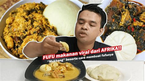 Fufu Makanan Nigeria Afrika Yang Lagi Viral Ternyata Rasanya Se Enak Itu Youtube