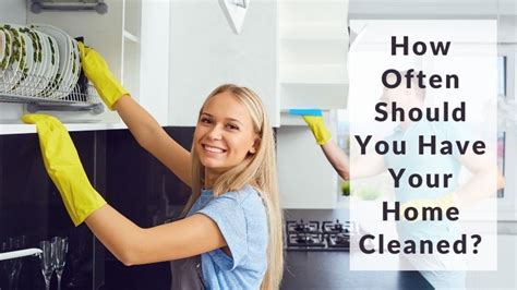 How Often Should You Have Your Home Cleaned Alachua County Mini Maid