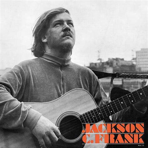He released his first and only album in 1965, produced by paul simon. Jackson C. Frank: Jackson C. Frank. Norman Records UK
