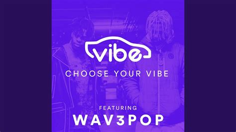 Choose Your Vibe Feat Wav3pop Youtube
