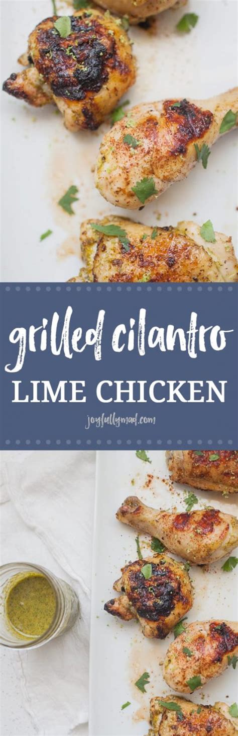 Grilled Cilantro Lime Chicken A Joyfully Mad Kitchen