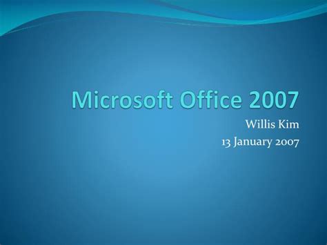 Ppt Microsoft Office 2007 Powerpoint Presentation Free Download Id