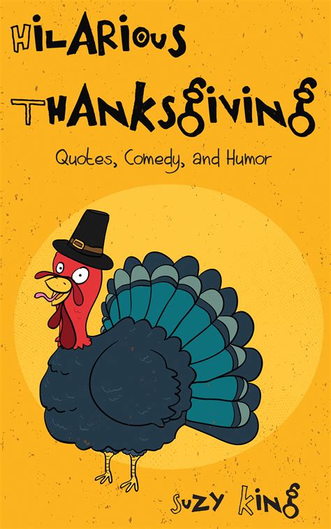 Hilarious Thanksgiving Quotes Comedy And Humor Payhip