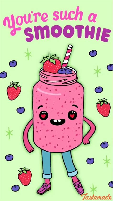 Youre Such A Smoothie Cute Puns Cute Food Art Cute Food Quotes