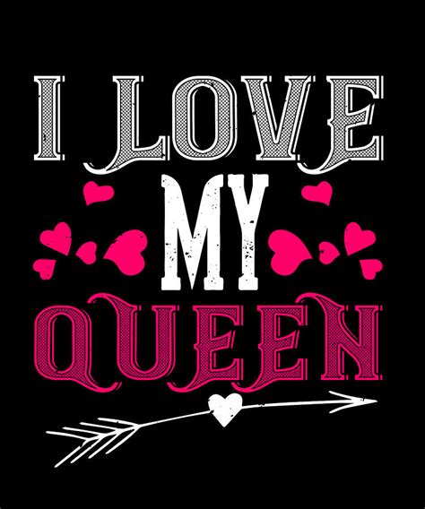 I Love My Queen Digital Art By Jacob Zelazny Pixels