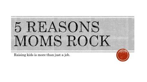 5 Reasons Moms Totally Rock