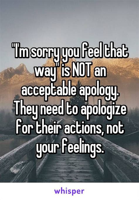 Im Sorry You Feel That Way Is Not An Acceptable Apology They Need
