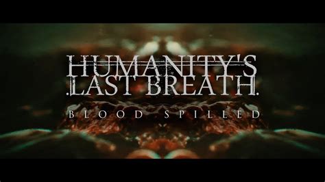 Humanity's Last Breath - Blood Spilled - YouTube