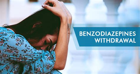Benzodiazepine Withdrawal Signs Symptoms Timeline