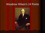PPT - Woodrow Wilson’s 14 Points PowerPoint Presentation, free download ...