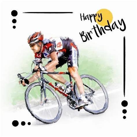 Happy Birthday Bike Cycle Racing Cycling Design Male Happy Birthday