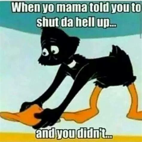 Shut Up Shuttin Up Funny Cartoons Daffy Duck Quotes Funny