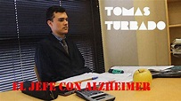 Tomás Turbado : El jefe con Alzheimer - YouTube