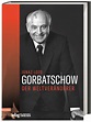 Gorbatschow - Der Weltveränderer - J.K.Fischer Verlag Shop