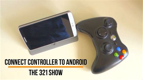 Connect Xbox 360 Controller To Android Phonetablet Wired And Wireless