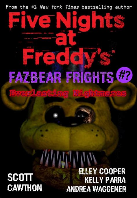 Five Nights At Freddys Fazbear Frights Everlasting Nightmares