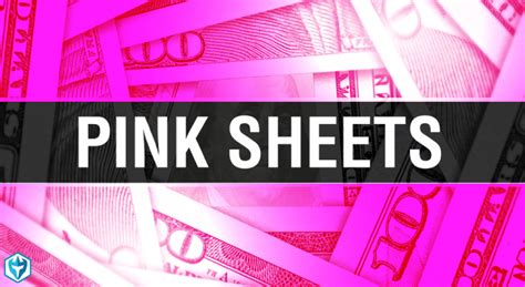 Pink Sheets Là Gì Ưu Và Nhược điểm Của Pink Sheets