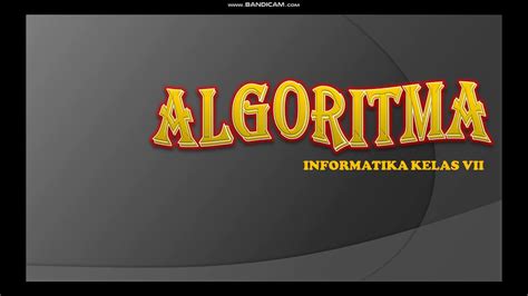 Algoritma Materi Informatika 7 Youtube