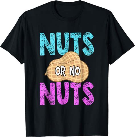 Nuts No Nuts Funny Gender Reveal Tshirt Gender Reveal Party Clothing