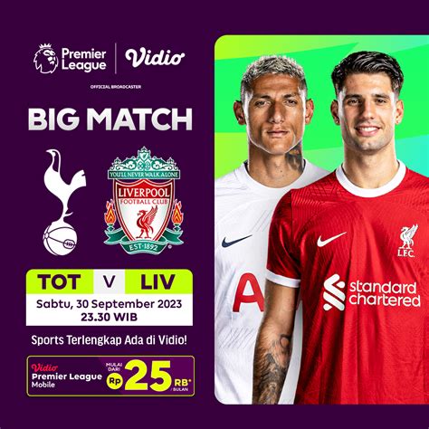 Jadwal Dan Link Live Streaming Tottenham Vs Liverpool Di Vidio