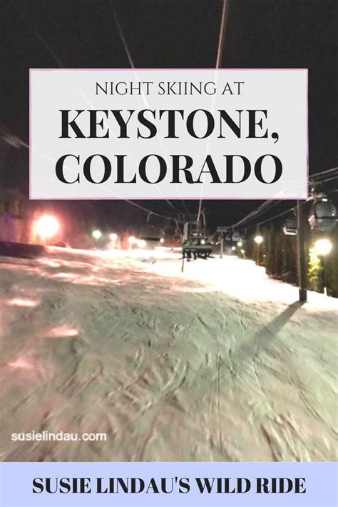 Night Skiing At Keystone Visit Colorado Keystone Colorado Colorado