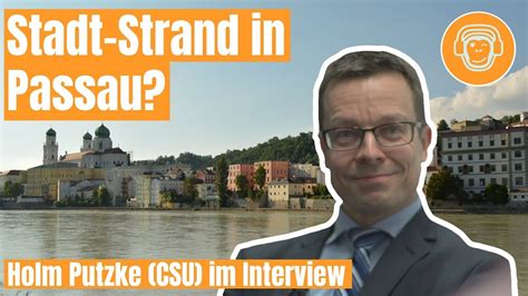 Stadtstrand In Passau Holm Putzke Csu Im Interview Campuscrew Passau Youtube