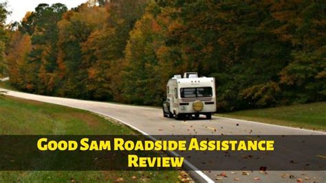 Good Sam Roadside Assistance Review Do You Need It Rv Pioneers