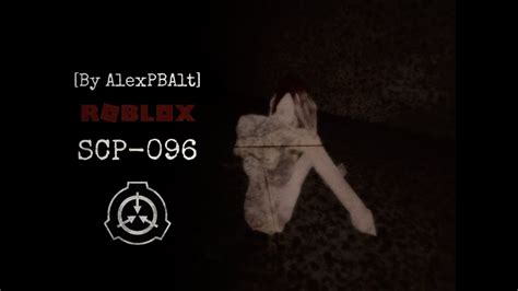 Outdated Roblox The Scp 096 Demonstration Youtube