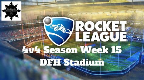 Rocket League Ps4 Gameplay 4v4 Season Week 15 Dfh Stadium Tcng Youtube