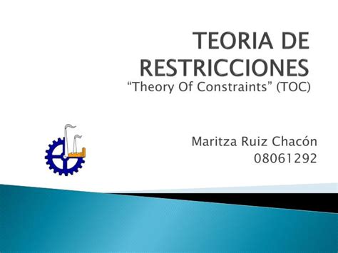 #restricciones aquí no ha pasado nada. PPT - TEORIA DE RESTRICCIONES PowerPoint Presentation, free download - ID:6972846