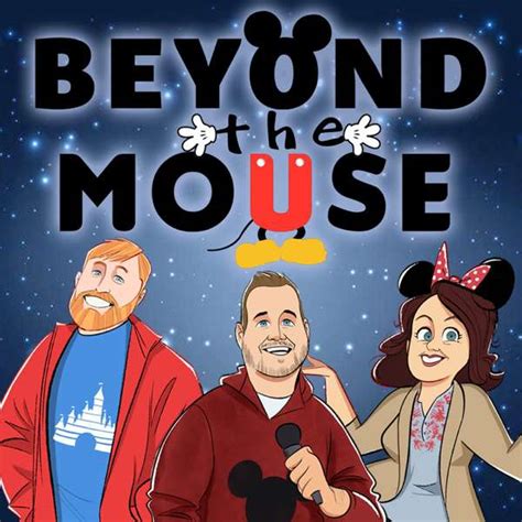 Beyond The Mouse A Weekly Disney Podcast