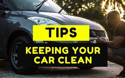 Tips On Keeping Your Car Clean Car Cleaning Tips Attention Trust