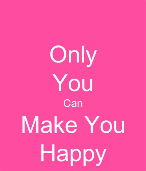 Only You Can Make You Happy Poster Eva Keep Calm O Matic