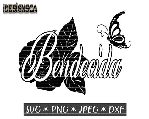 Bendecida Svg Spanish Quote Svg Rose Svg Butterfly Svg Etsy