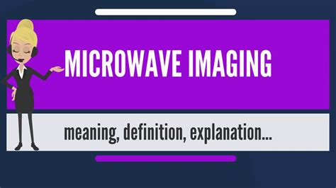 Microwave Imaging Meaning Youtube