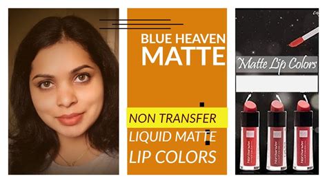 Blue Heaven Non Transfer Liquid Lipstick Swatches Youtube