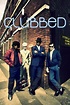 Clubbed (2008) — The Movie Database (TMDb)