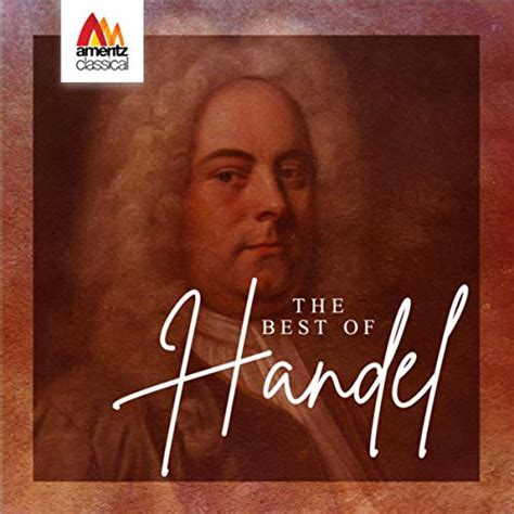 Amazon Com The Best Of Handel Various Artists Everything Else